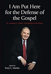 I Am Put Here for the Defense of the Gospel (Paperback)