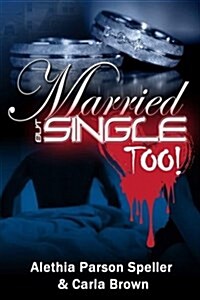 Married, But Single Too! (Paperback)