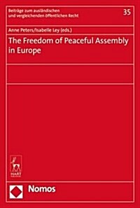 The Freedom of Peaceful Assembly in Europe (Hardcover)