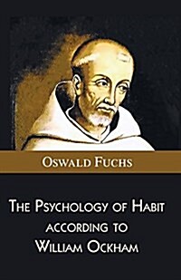 The Psychology of Habit According to William Ockham (Paperback)