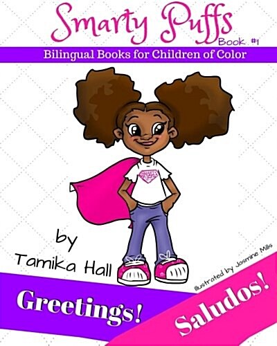Greetings! Saludos! (Smarty Puffs Bilingual Books for Children of Color) (Paperback)