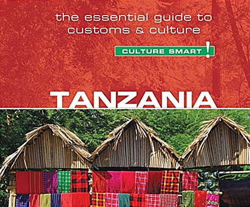 Tanzania - Culture Smart!: The Essential Guide to Customs & Culture (MP3 CD)