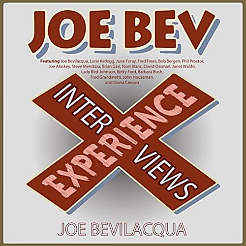 The Joe Bev Experience: Interviews (Audio CD)