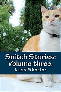 Snitch Stories: Volume Three. (Paperback)