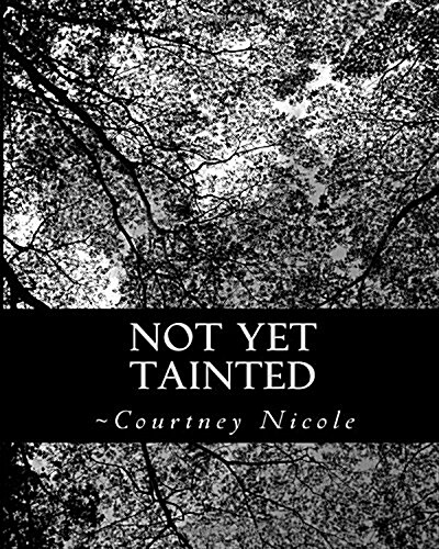 Not Yet Tainted (Paperback)