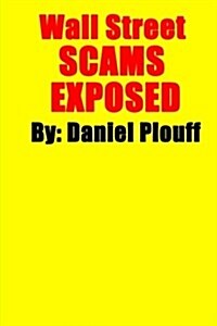 Wall Street Scams Exposed (Paperback)