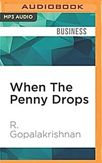 When the Penny Drops: Learning Whats Not Taught (MP3 CD)