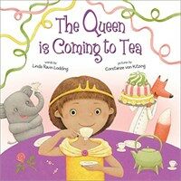 The Queen Is Coming to Tea (Hardcover)