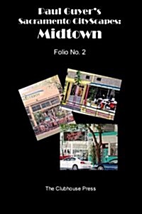 Paul Guyers Sacramento Cityscapes: Midtown, Folio No. 2 (Paperback)