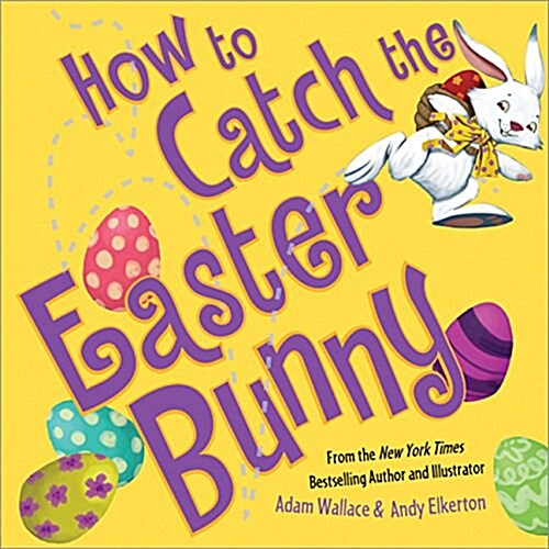 How to Catch the Easter Bunny (Hardcover)