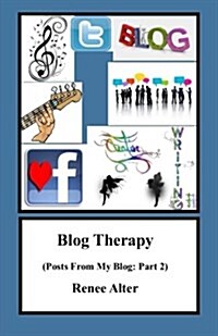 Blog Therapy: Posts from My Blog: Part 2 (Paperback)