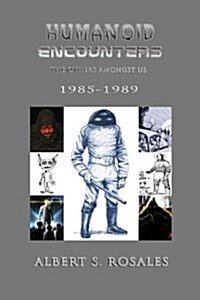Humanoid Encounters 1985-1989: The Others Amongst Us (Paperback)