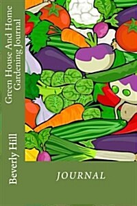 Green House and Home Garening Journal (Paperback)