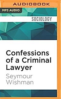 Confessions of a Criminal Lawyer: A Memoir (MP3 CD)