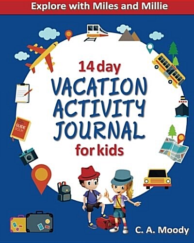 14 Day Vacation Activity Journal for Kids (Paperback)