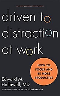 Driven to Distraction at Work: How to Focus and Be More Productive (Audio CD)