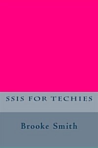 Ssis for Techies (Paperback)