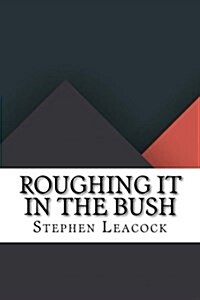 Roughing It in the Bush (Paperback)
