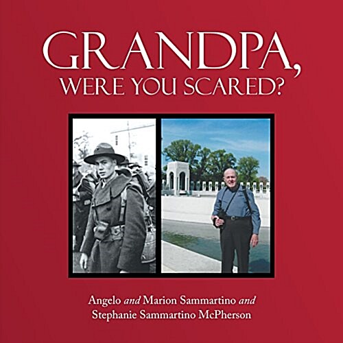 Grandpa, Were You Scared? (Paperback)