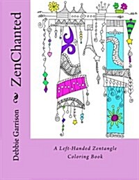 Zenchanted: Left-Handed Coloring Book (Paperback)