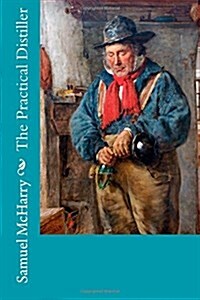 The Practical Distiller (Paperback)