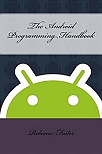 The Android Programming Handbook (Paperback)