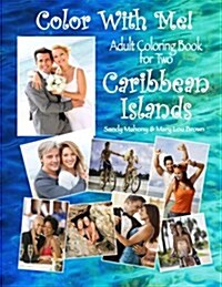 Color with Me! Adult Coloring Book for Two: Caribbean Islands (Paperback)