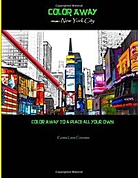 Color Away: New York City: Color Away to a Place All Your Own (Paperback)