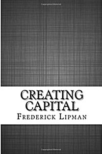 Creating Capital (Paperback)