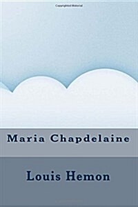 Maria Chapdelaine (Paperback)