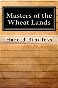 Masters of the Wheat Lands (Paperback)