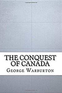 The Conquest of Canada (Paperback)