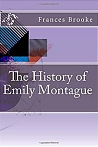 The History of Emily Montague (Paperback)
