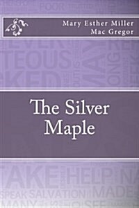 The Silver Maple (Paperback)