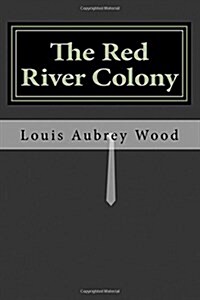 The Red River Colony (Paperback)