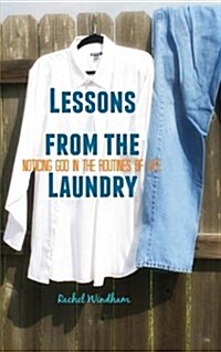 Lessons from the Laundry: Noticing God in the Routines of Life (Paperback)