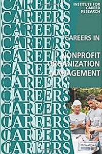 Careers in Nonprofit Organization Management (Paperback)