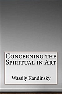 Concerning the Spiritual in Art (Paperback)