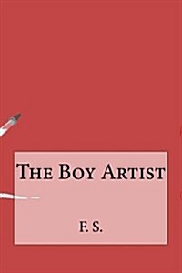 The Boy Artist (Paperback)