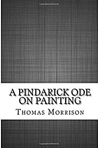 A Pindarick Ode on Painting (Paperback)