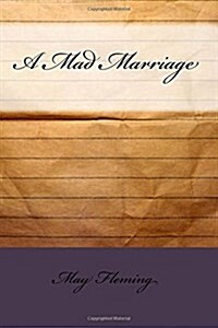 A Mad Marriage (Paperback)