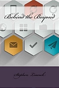 Behind the Beyond (Paperback)