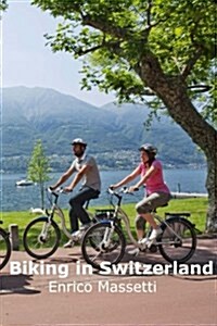 Biking in Switzerland (Paperback)