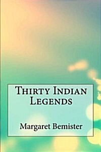 Thirty Indian Legends (Paperback)