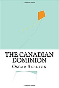The Canadian Dominion (Paperback)