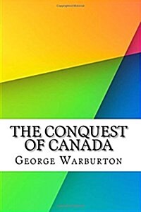 The Conquest of Canada (Paperback)