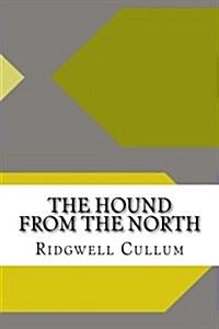 The Hound from the North (Paperback)