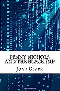 Penny Nichols and the Black Imp (Paperback)