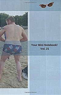 Your Mini Notebook! Vol. 21: By the Sea, by the Sea, by the Beautiful Sea.. (Paperback)