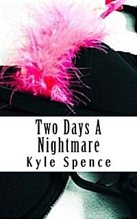 Two Days a Nightmare: A Novella (Paperback)